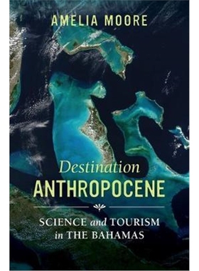 预订Destination Anthropocene:Science and Tourism in The Bahamas