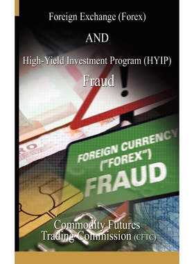 按需印刷Foreign Exchange (Forex) and High-Yield Investment Program (Hyip), Fraud[9781607960676]