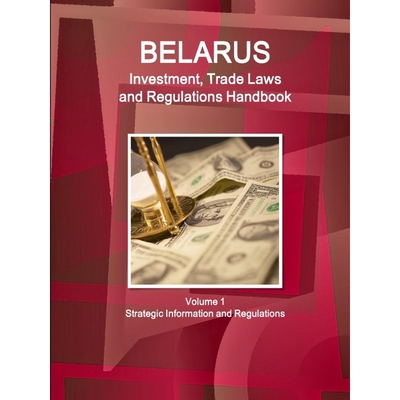按需印刷 Belarus Investment, Trade Laws and Regulations Hand