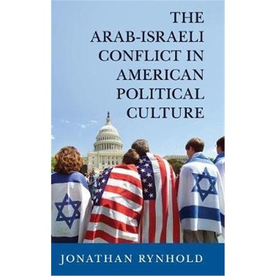 按需印刷The Arab-Israeli Conflict in American Political Culture[9781107094420]
