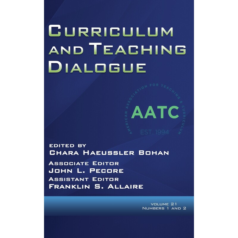 预订不退不换Curriculum and Teaching Dialogue Volume 21, Numbers 1 & 2, 2019 (hc)