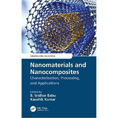 按需印刷不退不换Nanomaterials and Nanocomposites:Characterization, Processing, and Applications[9780367483890]