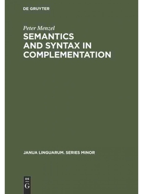 按需印刷DEG Semantics and Syntax in Complementation[9789027934031]