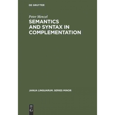 按需印刷DEG Semantics and Syntax in Complementation[9789027934031]