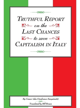按需印刷Truthful Report on the Last Chances to Save Capitalism in Italy[9780615948270]