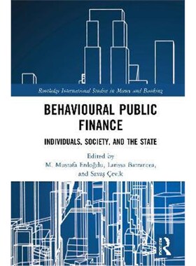 按需印刷不退不换Behavioural Public Finance:Individuals, Society, and the State[9780815364306]