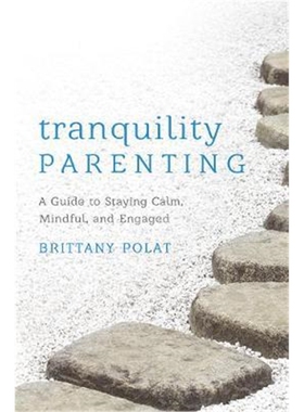 按需印刷图书Tranquility Parenting:A Guide to Staying Calm, Mindful, and Engaged[9781538112427]