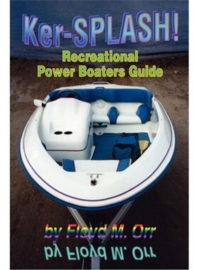 按需印刷Ker-SPLASH!:Recreational Power Boaters Guide[9780595214310]