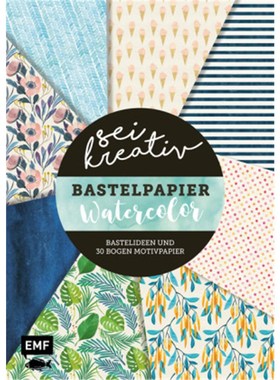 预订【德语】Sei kreativ! - Bastelpapier Watercolor - Bastelideen und 30 Bogen Motivpapier i