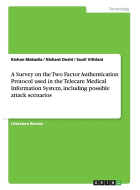 预订A Survey on the Two Factor Authentication Protocol used in  the Telecare Medical Information System,