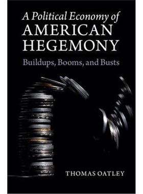 按需印刷A Political Economy of American Hegemony:Buildups, Booms, and Busts[9781107090644]