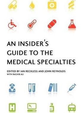按需印刷不退不换An Insider's Guide to the Medical Specialties[9780198569701]