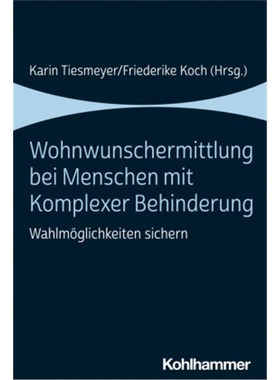 预订【德语】Wohnwunschermittlung bei Menschen mit Komplexer Behinderung[9783170395923]