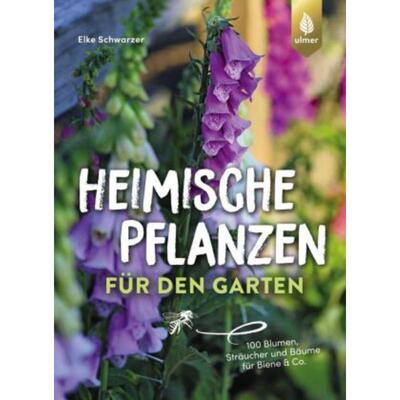 预订【德语】 Heimische Pflanzen für den Garten:100 Blumen, Sträucher und Bäume für Bie