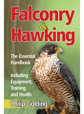 预订Falconry & Hawking - The Essential Handbook - Including Equipment, Training and Health