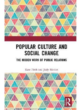 按需印刷不退不换Popular Culture and Social Change:The Hidden Work of Public Relations[9781138702806]