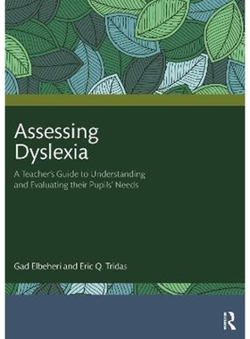按需印刷不退不换Assessing Dyslexia:A Teacher's Guide to Understanding and Evaluating their Pupils' Needs[9781032079158]