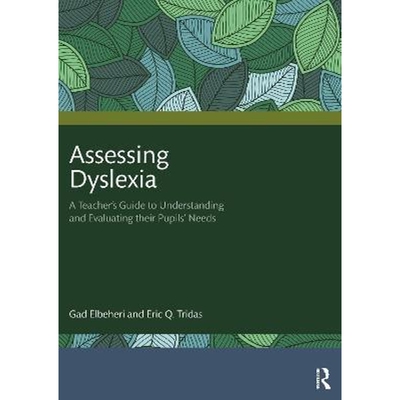 按需印刷不退不换Assessing Dyslexia:A Teacher's Guide to Understanding and Evaluating their Pupils' Needs[9781032079158]