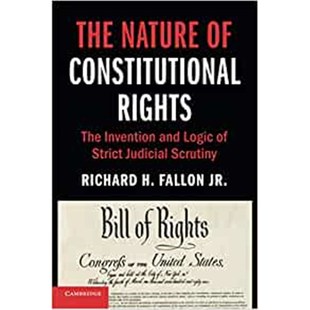 Constitutional 9781108703918 Logic Nature Strict The Rights Scrutiny 按需印刷The Invention Judicial and