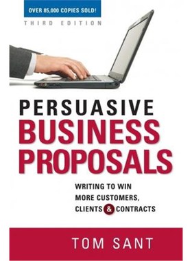 按需印刷Persuasive Business Proposals:Writing to Win More Customers, Clients, and Contracts[9780814417850]