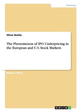 按需印刷The Phenomenon of IPO Underpricing in the European and U.S. Stock Markets[9783656445845]