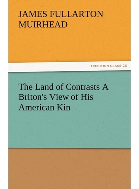 按需印刷The Land of Contrasts a Briton's View of His American Kin[9783842484801]