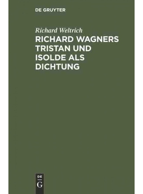 按需印刷DEG Richard Wagners Tristan und Isolde als Dichtung[9783111150673]