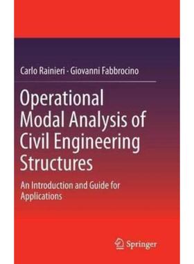 预订Operational Modal Analysis of Civil Engineering Structures:An Introduction and Guide for Applications