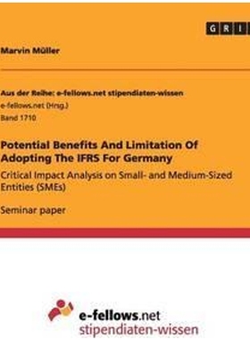 按需印刷Potential Benefits And Limitation Of Adopting The IFRS For Germany[9783668138063]