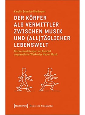 预订【德语】 Der K?rper als Vermittler zwischen Musik und (all)t?glicher Lebenswelt:Distanzauslo