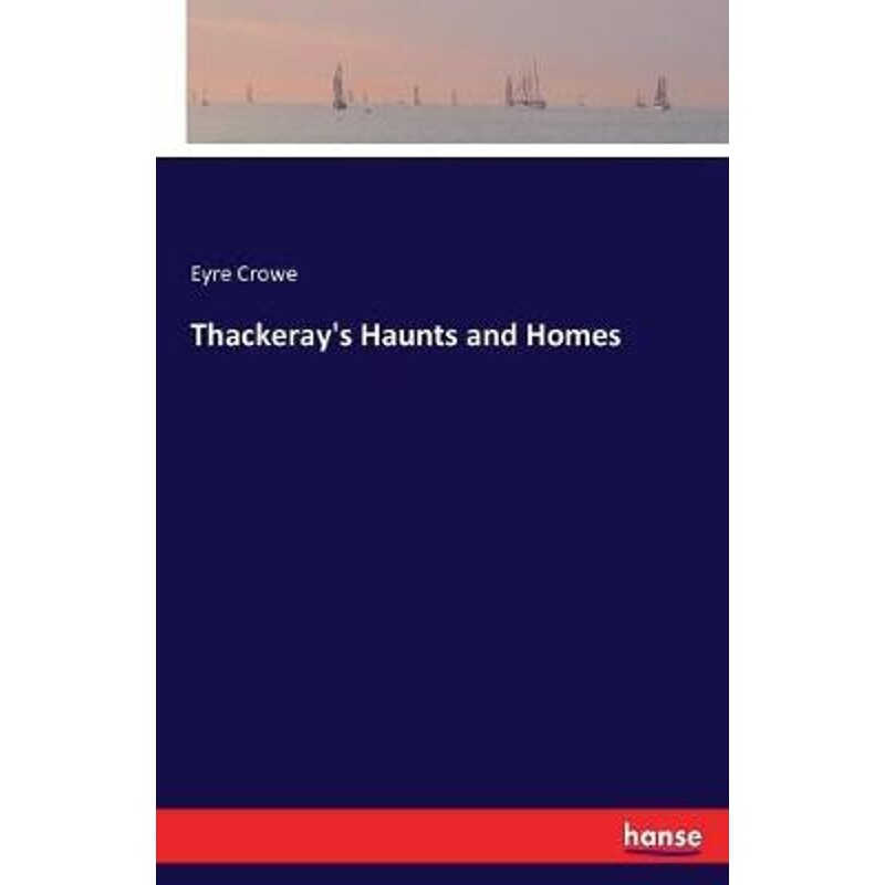 按需印刷不退不换Thackeray's Haunts and Homes[9783337278960]