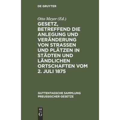 预订不退不换DEG Gesetz, betreffend die Anlegung und Ver?nderung von Stra?en und Pl?tzen in St?dten und l?ndliche