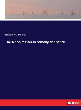 按需印刷The schoolmaster in comedy and satire[9783337103354]
