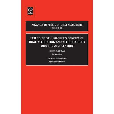 按需印刷不退不换Extending Schumacher's Concept of Total Accounting and Accountability Into the 21st Century[978184855300