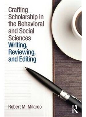 按需印刷不退不换Crafting Scholarship in the Behavioral and Social Sciences:Writing, Reviewing, and Editing[9781138787841