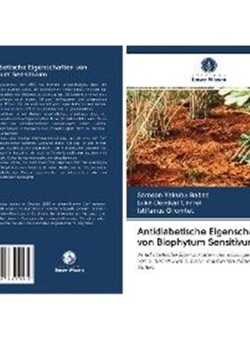 预订【德语】 Antidiabetische Eigenschaften von Biophytum Sensitivum:Antidiabetische Eigenschaften des w?ssrigen Extrakte