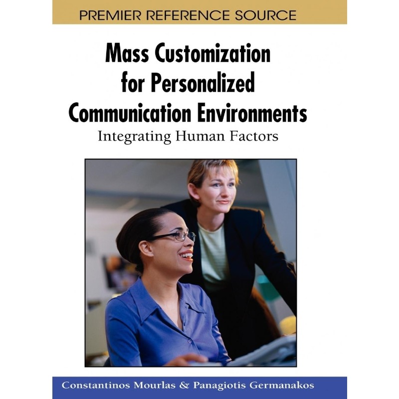 按需印刷不退不换Mass Customization for Personalized Communication Environments[9781605662602]