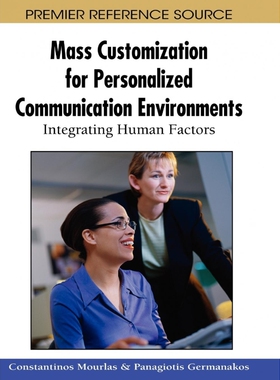 按需印刷不退不换Mass Customization for Personalized Communication Environments[9781605662602]