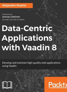 按需印刷Data-Centric Applications with Vaadin 8[9781783288847]