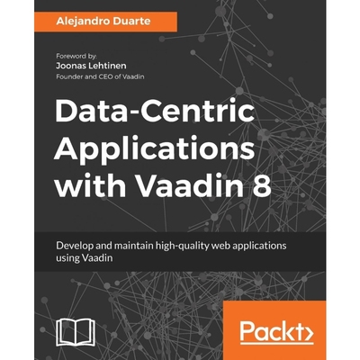 按需印刷Data-Centric Applications with Vaadin 8[9781783288847]