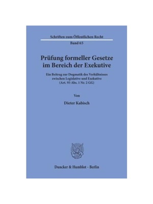 预订【德语】Prüfung formeller Gesetze im Bereich der Exekutive.:Ein Beitrag zur Dogmatik des Verh?ltnisses zwischen Leg
