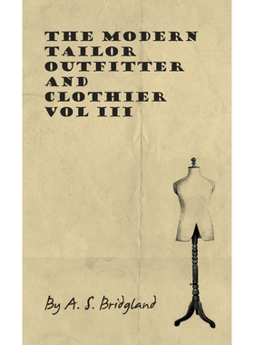 按需印刷The Modern Tailor Outfitter and Clothier - Vol III[9781445505657]
