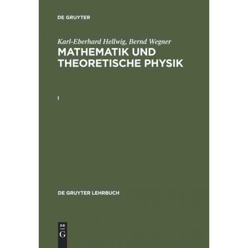 按需印刷【德语】Karl-Eberhard Hellwig; Bernd Wegner: Mathematik und Theoretische Physik. I:[9783110137859]