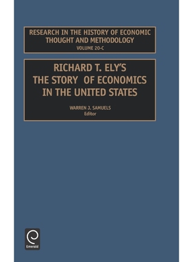 按需印刷不退不换Richard T. Ely. the Story of Economics in the United States[9780762307944]