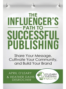 按需印刷The Influencer's Path to Successful Publishing[9781733710442]