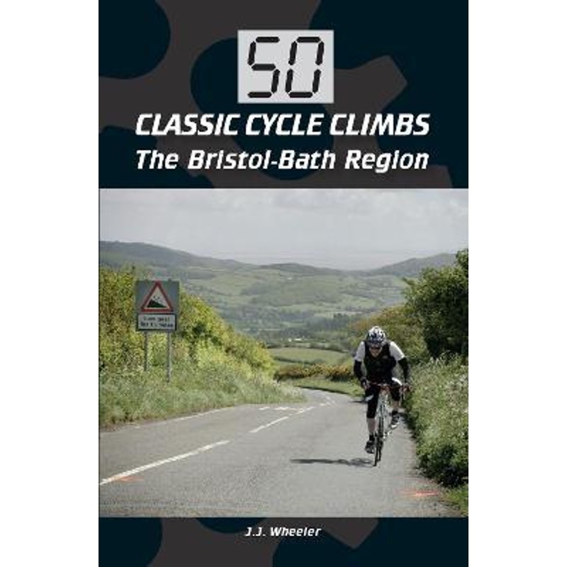 预订50 classic cycle climbs: the bristol-bath region