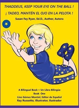 按需印刷Thaddeus, Keep Your Eye on the Ball !  ( ? Tadeo, Mantén El Ojo En La Pelota ! )[9781665508445]