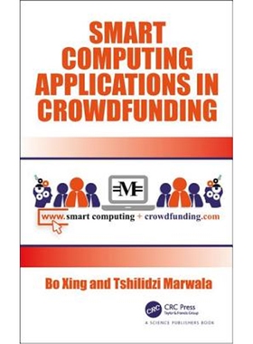 按需印刷不退不换图书Smart Computing Applications in Crowdfunding[9781138577718]