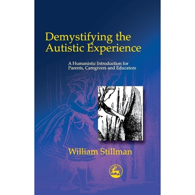 按需印刷Demystifying Autistic Experien[9781843107262]