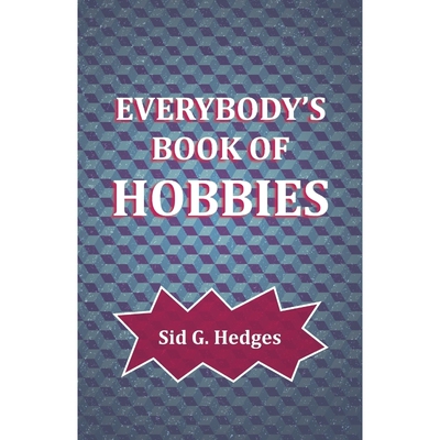 按需印刷Everybody's Book of Hobbies[9781528700177]